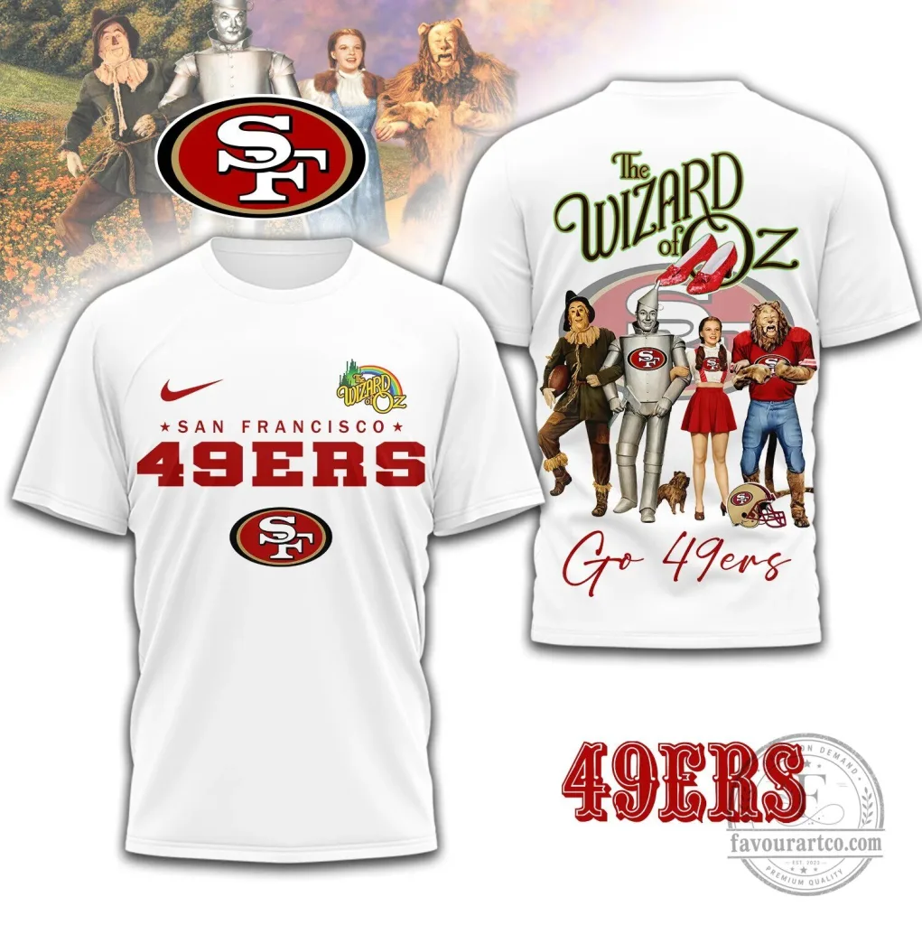 San Francisco 49ers The Wizard Of Oz Football Fan T-Shirt